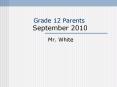 Grade 12 Parents September 2010 PowerPoint PPT Presentation