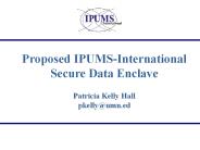 Proposed IPUMS-International Secure Data Enclave