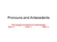 Pronouns and Antecedents PowerPoint PPT Presentation