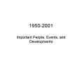 Important People, Events, and Developments PowerPoint PPT Presentation