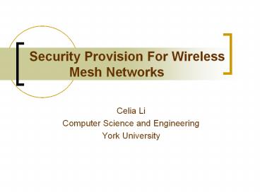 Security Provision For Wireless         Mesh Networks