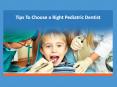 Tips to choose a Pediatric Dentistry in San Diego PowerPoint PPT Presentation