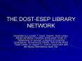 THE DOST-ESEP LIBRARY NETWORK PowerPoint PPT Presentation