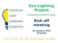 Eco-Lighting Project  EU Ecolabel and GPP for lamps Kick off meeting 16 January 2012 Brussels PowerPoint PPT Presentation
