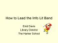 How to Lead the Info Lit Band PowerPoint PPT Presentation