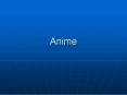 Anime PowerPoint PPT Presentation