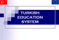 TURKISH EDUCATION SYSTEM PowerPoint PPT Presentation
