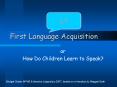 First Language Acquisition PowerPoint PPT Presentation