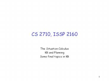CS 2710, ISSP 2160