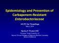 Epidemiology and Prevention of Carbapenem-Resistant Enterobacteriaceae PowerPoint PPT Presentation