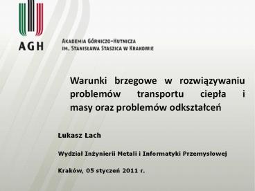 Warunki brzegowe w rozwiazywaniu problem