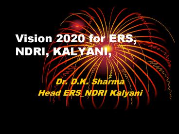 Vision 2020 for ERS, NDRI, KALYANI,