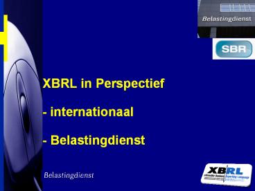 XBRL in Perspectief - internationaal - Belastingdienst