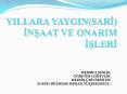 YILLARA YAYGIN(SARI) INSAAT VE ONARIM ISLERI PowerPoint PPT Presentation