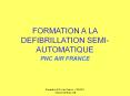 FORMATION A LA DEFIBRILLATION SEMI-AUTOMATIQUE PowerPoint PPT Presentation