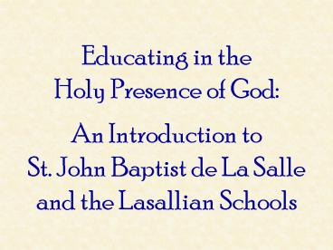 St. John Baptist de La Salle  Patron of All Teachers of Youth