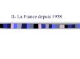 II- La France depuis 1958 PowerPoint PPT Presentation
