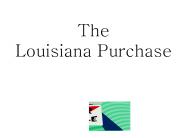 The Louisiana Purchase