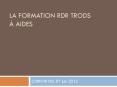La Formation RDR TRODS  PowerPoint PPT Presentation