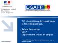 TIC et conditions de travail dans la fonction publique.  Salima Benhamou CGSP D PowerPoint PPT Presentation