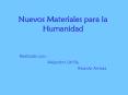 Nuevos Materiales para la Humanidad PowerPoint PPT Presentation