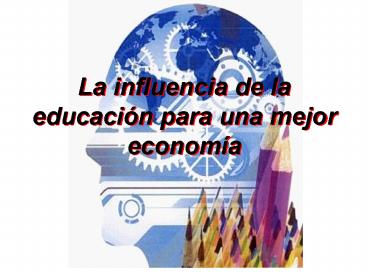 La influencia de la educaci