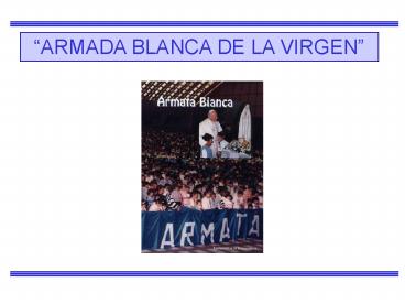 ARMADA BLANCA DE LA VIRGEN