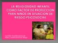 LA RELIGIOSIDAD INFANTIL COMO FACTOR DE PROTECCION PARA NI PowerPoint PPT Presentation