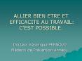 ALLIER BIEN ETRE ET  EFFICACITE AU TRAVAIL: C PowerPoint PPT Presentation