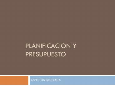 PLANIFICACION Y PRESUPUESTO