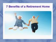 7 Benefits of a Retirement Home