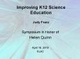 Improving K12 Science Education Judy Franz PowerPoint PPT Presentation