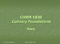 CHRM 1030 Culinary Foundations Dairy PowerPoint PPT Presentation