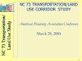NC 73 TRANSPORTATION/LAND USE CORRIDOR STUDY PowerPoint PPT Presentation