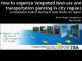 How to organize integrated land-use and transportation planning in city regions A comparative study of planning in seven Nordic city regions  Jomar Lygre Langeland Norconsult PowerPoint PPT Presentation