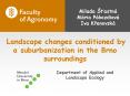 Landscape changes conditioned by a suburbanization in the Brno surroundings PowerPoint PPT Presentation