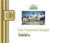 San Francisco Masjid Project PowerPoint PPT Presentation