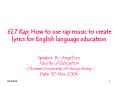ELT Rap: How to use rap music to create lyrics for English language education PowerPoint PPT Presentation
