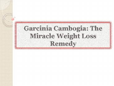 Garcinia Cambogia The Miracle Weight Loss Remedy