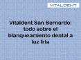 Blanqueamiento dental en vitaldent San Bernardo PowerPoint PPT Presentation