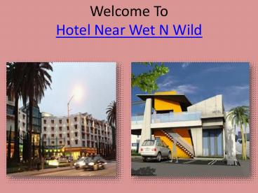 hotel near wet n wild