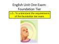 English Unit One Exam: Foundation Tier PowerPoint PPT Presentation