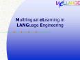 Multilingual eLearning in LANGuage Engineering PowerPoint PPT Presentation