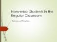 Nonverbal Students in the Regular Classroom PowerPoint PPT Presentation