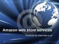 Amazon web store services (1) PowerPoint PPT Presentation