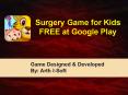 Surgery Game for Kids FREE at Google Play PowerPoint PPT Presentation