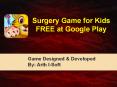 Surgery Game for Kids FREE at Google Play (1) PowerPoint PPT Presentation