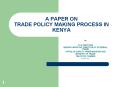 A PAPER ON TRADE POLICY MAKING PROCESS IN KENYA PowerPoint PPT Presentation
