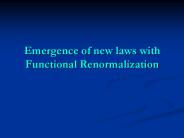 Emergence of new laws with Functional Renormalization
