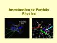 Introduction to Particle Physics PowerPoint PPT Presentation
